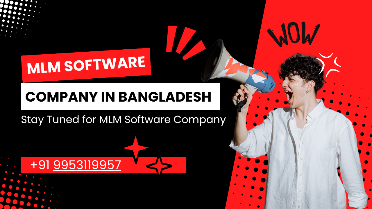 Leading MLM Software Development Services Across Dhaka, Chittagong, and All Major Cities of Bangladesh