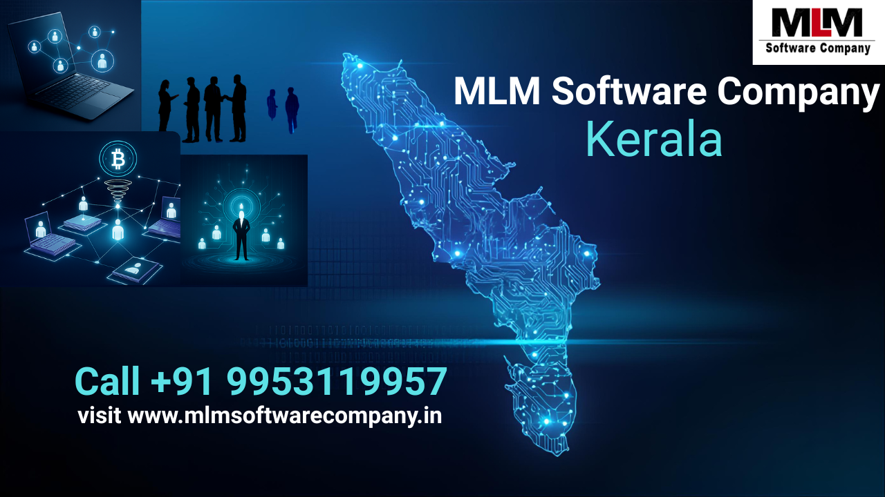 MLM Software Company in Kerala – Complete Guide to Scalable Network Marketing Solutions